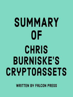 cover image of Summary of Chris Burniske's Cryptoassets